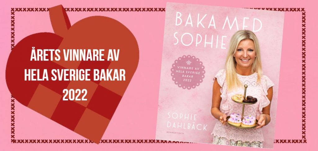 Vinnaren av hela Sverige bakar 2022 Sophie Dahlbäck Söderslätts Bok